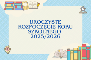 Rozpoczęcie roku szkolnego 20252026
